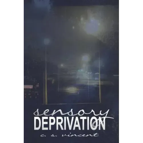Sensory Deprivation
