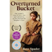 Overturned Bucket: One woman's story of love, loss and redemption
