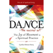 Dance--The Sacred Art: The Joy of Movement as a Spiritual Practice