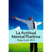 La Actitud Mental Positiva (Spanish Edition)