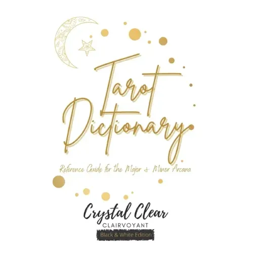 Tarot Dictionary (Black & White): Reference Guide for the Major and Minor Arcana