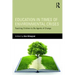 Education in Times of Environmental Crises: Teaching Children to Be Agents of Change