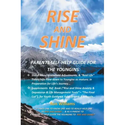 Rise and Shine: Parents Self Help Guide for the Youngins