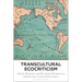 Transcultural Ecocriticism: Global, Romantic and Decolonial Perspectives