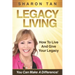 Legacy Living: How to Live and Give Your Legacy