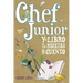 Chef Junior y el libro de las recetas con cuento