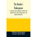 The reader's Shakespeare: his dramatic works condensed, connected, and emphasized for school, college, parlour, and platform (Volume III)
