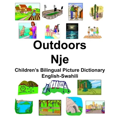 English-Swahili Outdoors/Nje Children's Bilingual Picture Dictionary