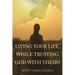 Living Your Life, While Trusting God with Theirs
