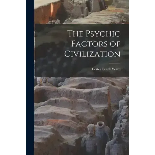 The Psychic Factors of Civilization