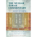 The Mussar Torah Commentary: A Spiritual Path to Living a Meaningful and Ethical Life