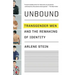 Unbound: Transgender Men and the Remaking of Identity