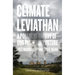 Climate Leviathan: A Political Theory of Our Planetary Future