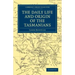 The Daily Life and Origin of the Tasmanians