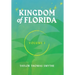 Kingdom of Florida, Volume 1: Books 1 - 4 in the Kingdom of Florida Series