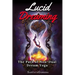Lucid Dreaming - The Path of Non-Dual Dream Yoga: Realizing Enlightenment through Lucid Dreaming