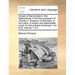 Annals of the Troubles in the Netherlands. from the Accession of Charles V. Emperor of Germany. in Four Parts. a Proper and Seasonable Mirror for the