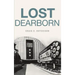 Lost Dearborn