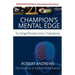 Champion's Mental Edge: Turning Winners into Champions