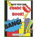 Make your own Comic Book: Be The Hero In Your Own Story