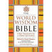 The World Wisdom Bible: A New Testament for a Global Spirituality