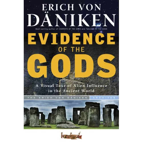 Evidence of the Gods: A Visual Tour of Alien Influence in the Ancient World