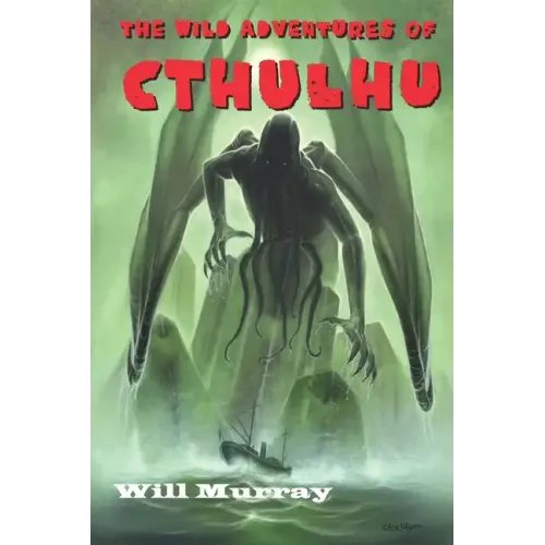 The Wild Adventures of Cthulhu: Volume One