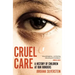 Cruel Care: A History of Children at Our Borders