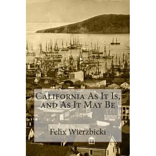 California As It Is, and As It May Be