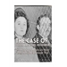 The Case of Julius and Ethel Rosenberg: The History of America's Most Controversial Espionage Trial