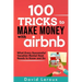 100 Tricks to Make Money with Airbnb: What Every Successful Vacation Rental Host Needs to Know and Do