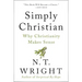 Simply Christian: Why Christianity Makes Sense