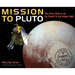 Mission to Pluto: The First Visit to an Ice Dwarf and the Kuiper Belt