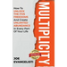 Multiplicity: How to Unlock the Five Freedoms and Create Unlimited Abundance in Every Part of Your Life