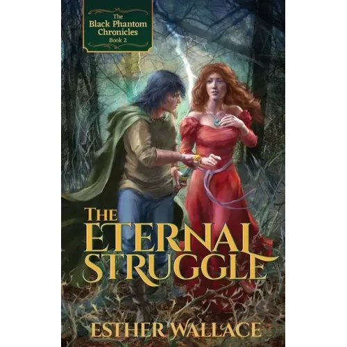 The Eternal Struggle: The Black Phantom Chronicles (Book 2)