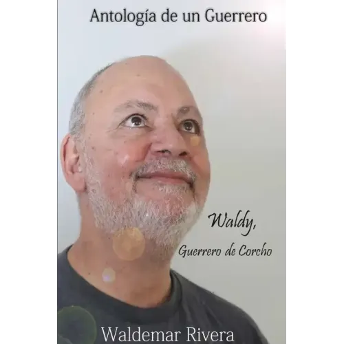 Antología de un Guerrero- Waldy, Guerrero de Corcho