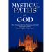 Mystical Paths to God: Three Journeys