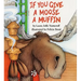 If You Give a Moose a Muffin Big Book