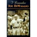 I Remember Joe Dimaggio: Personal Memories of the Yankee Clipper by the People Who Knew Him Best