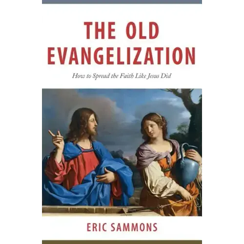 Old Evangelization: How to Spr