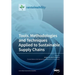Tools, Methodologies and Techniques Applied to Sustainable Supply Chains