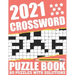 2021 Crossword Puzzle Book: Easy To Read Large Print 2021 Crossword Brain Game Book For Adults Seniors Men And Women Who Are Fans Of Word Puzzle W