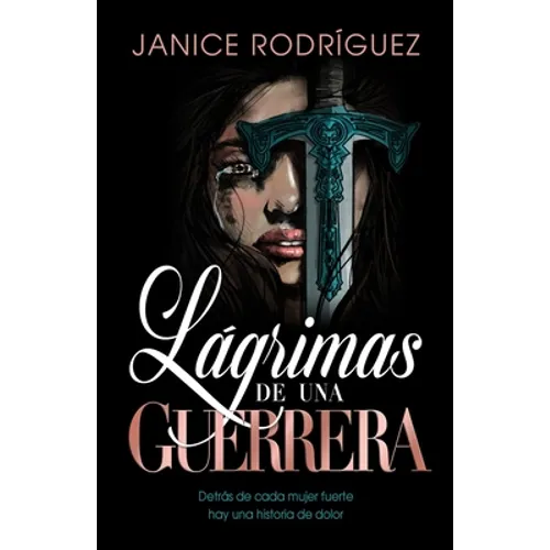 Lágrimas de una Guerrera