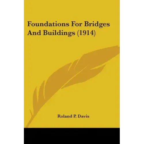 Foundations For Bridges And Buildings (1914)