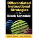 Differentiated Instructional Strategies for the Block Schedule