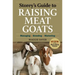 Storey's Guide to Raising Meat Goats: Managing, Breeding, Marketing
