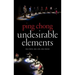 Undesirable Elements: Real People, Real Lives, Real Theater