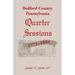 Bedford County, Pennsylvania Quarter Sessions, 1771-1801