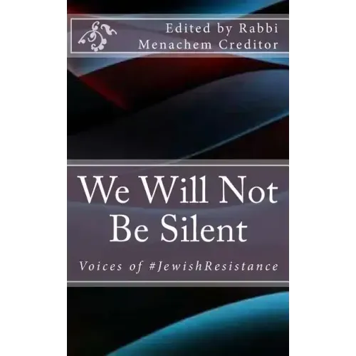 We Will Not Be Silent: Voices of the #JewishResistance
