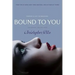 Bound to You